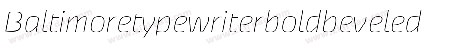 Baltimoretypewriterboldbeveled-E9or字体转换