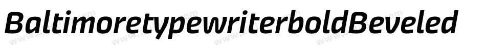 BaltimoretypewriterboldBeveled-WXPA字体转换