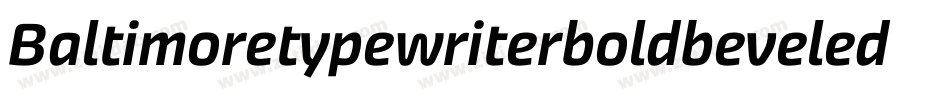 Baltimoretypewriterboldbeveled-E9or字体转换