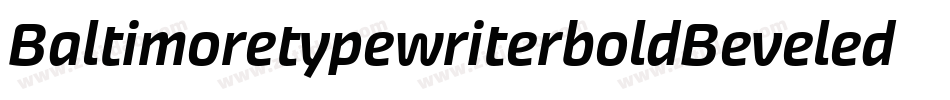 BaltimoretypewriterboldBeveled-WXPA字体转换