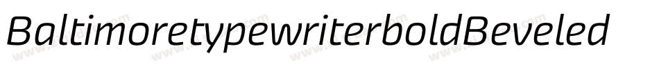 BaltimoretypewriterboldBeveled-WXPA字体转换