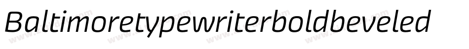Baltimoretypewriterboldbeveled-E9or字体转换