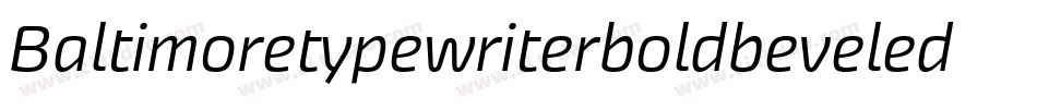 Baltimoretypewriterboldbeveled-E9or字体转换