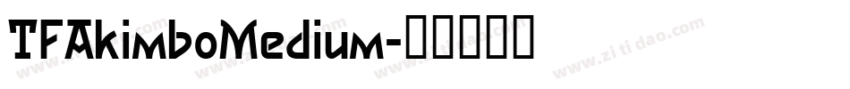 TFAkimboMedium字体转换
