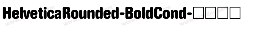 HelveticaRounded-BoldCond字体转换
