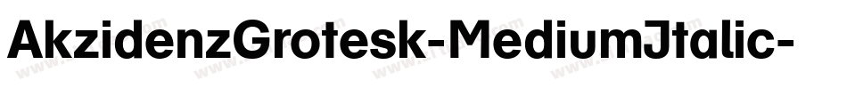 AkzidenzGrotesk-MediumItalic字体转换