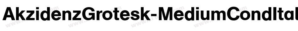 AkzidenzGrotesk-MediumCondItalic字体转换