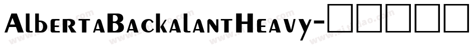 AlbertaBackalantHeavy字体转换
