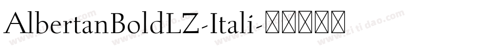 AlbertanBoldLZ-Itali字体转换