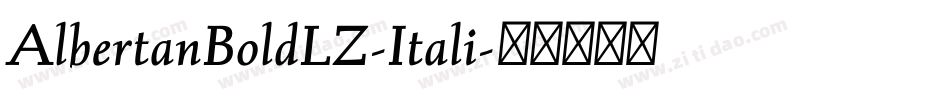 AlbertanBoldLZ-Itali字体转换