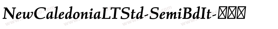 NewCaledoniaLTStd-SemiBdIt字体转换