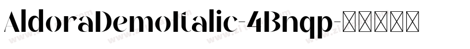 AldoraDemoItalic-4Bnqp字体转换