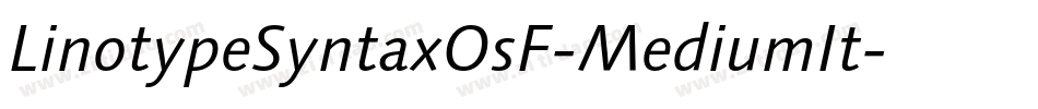 LinotypeSyntaxOsF-MediumIt字体转换