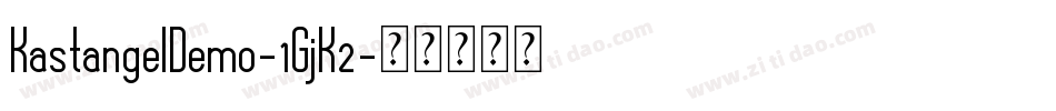 KastangelDemo-1GjK2字体转换