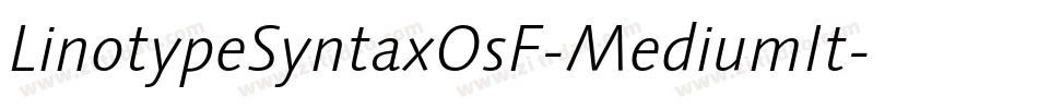 LinotypeSyntaxOsF-MediumIt字体转换