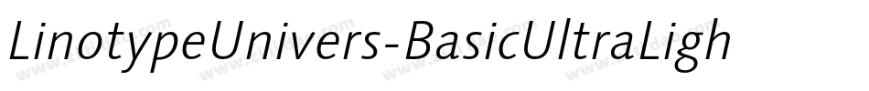 LinotypeUnivers-BasicUltraLightIt字体转换