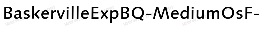 BaskervilleExpBQ-MediumOsF字体转换