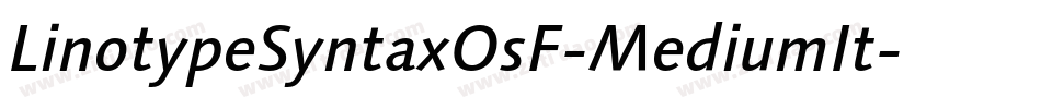 LinotypeSyntaxOsF-MediumIt字体转换