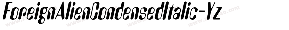 ForeignAlienCondensedItalic-YzEq8字体转换