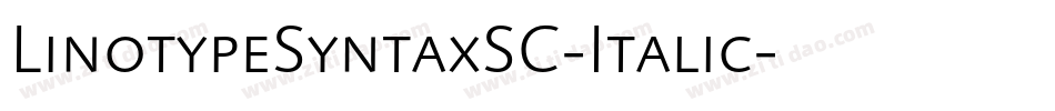 LinotypeSyntaxSC-Italic字体转换