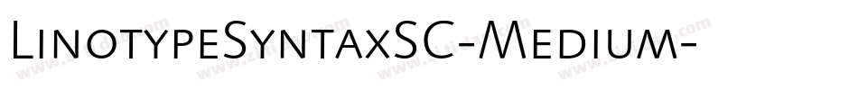 LinotypeSyntaxSC-Medium字体转换