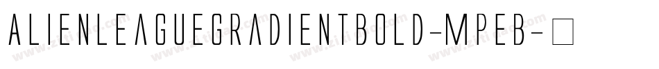 AlienLeagueGradientBold-MPEB字体转换