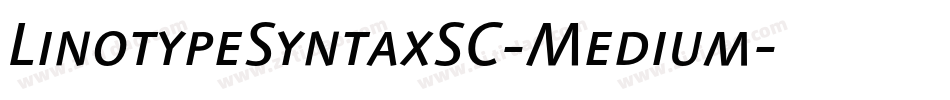 LinotypeSyntaxSC-Medium字体转换