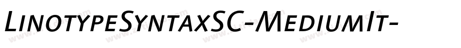 LinotypeSyntaxSC-MediumIt字体转换