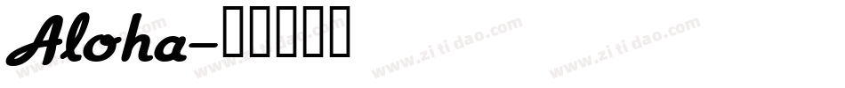 Aloha字体转换