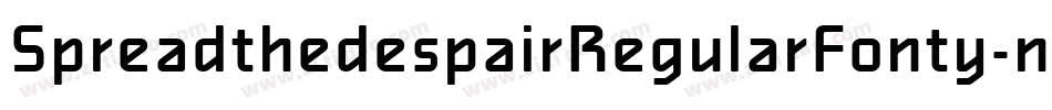 SpreadthedespairRegularFonty-non4字体转换