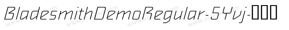 BladesmithDemoRegular-5Yvj字体转换 BladesmithDemoRegular-5Yvj字体转换