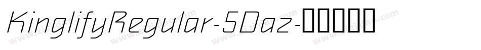 KinglifyRegular-5Daz字体转换