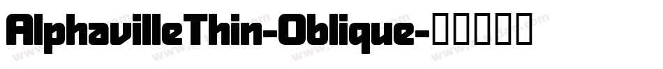 AlphavilleThin-Oblique字体转换