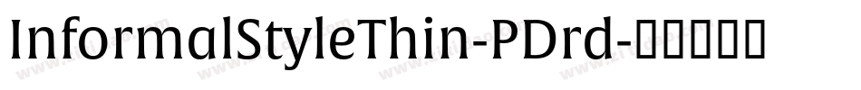 InformalStyleThin-PDrd字体转换