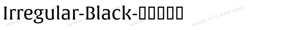 Irregular-Black字体转换