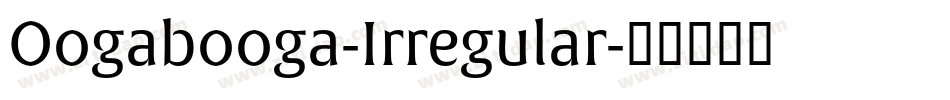 Oogabooga-Irregular字体转换