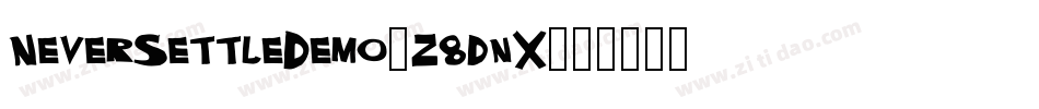 NeverSettleDemo-z8dnX字体转换
