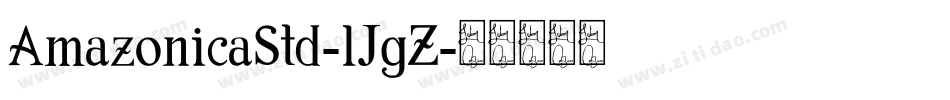 AmazonicaStd-lJgZ字体转换