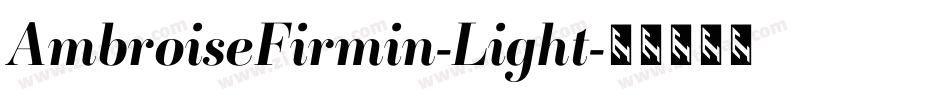 AmbroiseFirmin-Light字体转换