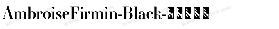 AmbroiseFirmin-Black字体转换