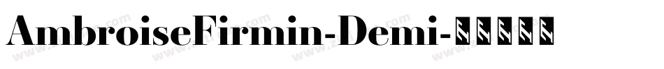 AmbroiseFirmin-Demi字体转换
