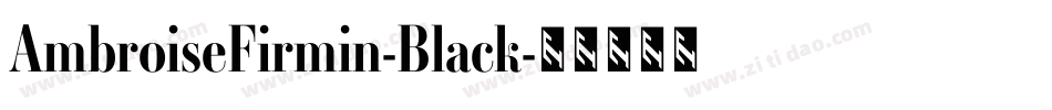 AmbroiseFirmin-Black字体转换