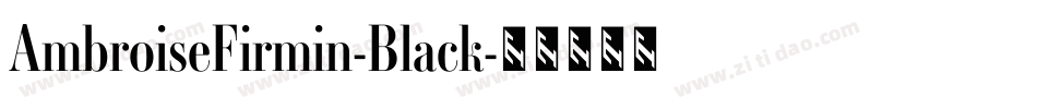 AmbroiseFirmin-Black字体转换