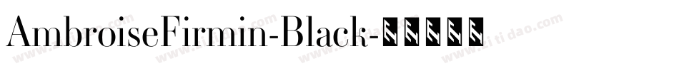 AmbroiseFirmin-Black字体转换