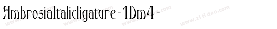 AmbrosiaItalicligature-1Dm4字体转换