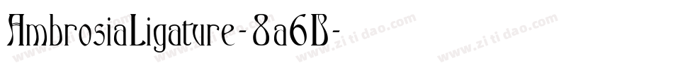 AmbrosiaLigature-8a6B字体转换