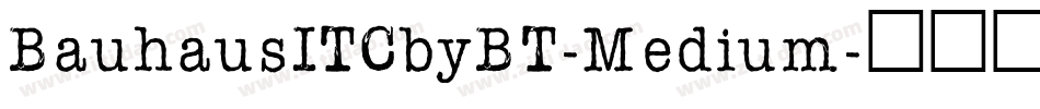 BauhausITCbyBT-Medium字体转换
