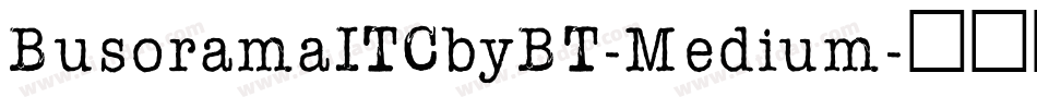 BusoramaITCbyBT-Medium字体转换