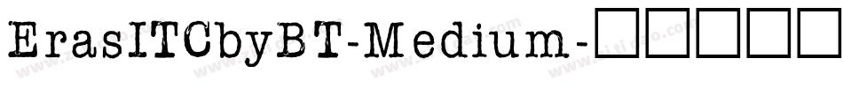 ErasITCbyBT-Medium字体转换