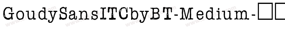 GoudySansITCbyBT-Medium字体转换